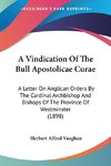 A Vindication Of The Bull Apostolicae Curae