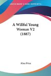 A Willful Young Woman V2 (1887)