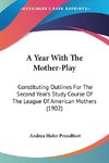 A Year With The Mother-Play