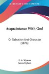 Acquaintance With God