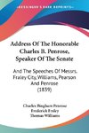 Address Of The Honorable Charles B. Penrose, Speaker Of The Senate