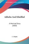 Adhelm And Ethelfled
