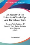 An Account Of The University Of Cambridge, And The Colleges There