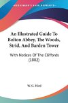 An Illustrated Guide To Bolton Abbey, The Woods, Strid, And Barden Tower