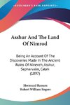 Asshur And The Land Of Nimrod