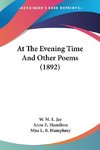 At The Evening Time And Other Poems (1892)