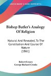 Bishop Butler's Analogy Of Religion