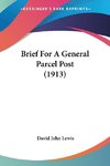 Brief For A General Parcel Post (1913)