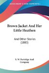 Brown Jacket And Her Little Heathen