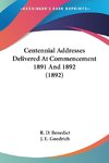 Centennial Addresses Delivered At Commencement 1891 And 1892 (1892)