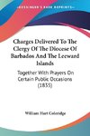 Charges Delivered To The Clergy Of The Diocese Of Barbados And The Leeward Islands