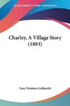 Charley, A Village Story (1893)