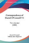 Correspondence of Daniel O'Connell V1