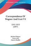 Correspondence Of Wagner And Liszt V1