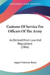 Customs Of Service For Officers Of The Army