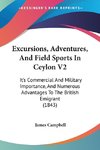 Excursions, Adventures, And Field Sports In Ceylon V2