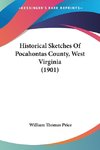 Historical Sketches Of Pocahontas County, West Virginia (1901)