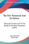 The New Testament And Its Writers