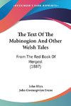 The Text Of The Mabinogion And Other Welsh Tales