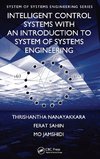 Intelligent Control Systems with an Introduction to System of Systems Engineering