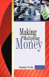 Making and Multiplying Money