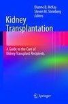 Kidney Transplantation: A Guide to the Care of Kidney Transplant Recipients