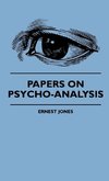 Papers On Psycho-Analysis