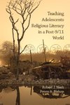 Teaching Adolescents Religious Literacy in a Post-9/11 World (PB)