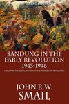 Bandung in the Early Revolution, 1945-1946