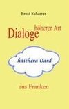 Dialoge höherer Art (häichera Oard) aus Franken