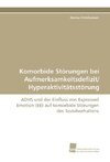 Komorbide Störungen bei Aufmerksamkeitsdefizit/ Hyperaktivitätsstörung