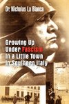 Growing Up Under Fascism in a Little Town in Southern Italy.