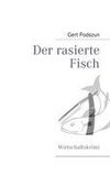 Der rasierte Fisch