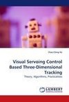 Visual Servoing Control Based Three-Dimensional  Tracking