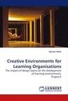 Creative Environments for Learning Organisations