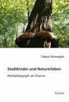 Stadtkinder und Naturerleben