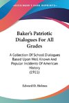 Baker's Patriotic Dialogues For All Grades