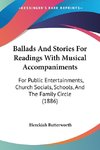 Ballads And Stories For Readings With Musical Accompaniments