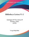 Bibliotheca Curiosa V1-2