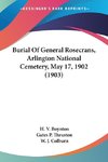 Burial Of General Rosecrans, Arlington National Cemetery, May 17, 1902 (1903)