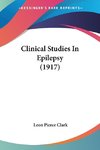 Clinical Studies In Epilepsy (1917)