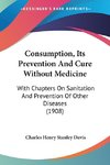 Consumption, Its Prevention And Cure Without Medicine