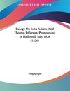 Eulogy On John Adams And Thomas Jefferson, Pronounced In Hallowell, July, 1826 (1826)