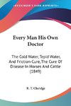 Every Man His Own Doctor