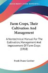 Farm Crops, Their Cultivation And Management