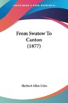 From Swatow To Canton (1877)