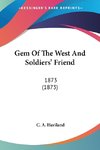 Gem Of The West And Soldiers' Friend