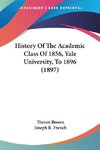 History Of The Academic Class Of 1856, Yale University, To 1896 (1897)