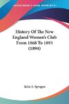 History Of The New England Women's Club From 1868 To 1893 (1894)