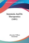 Insomnia And Its Therapeutics (1891)